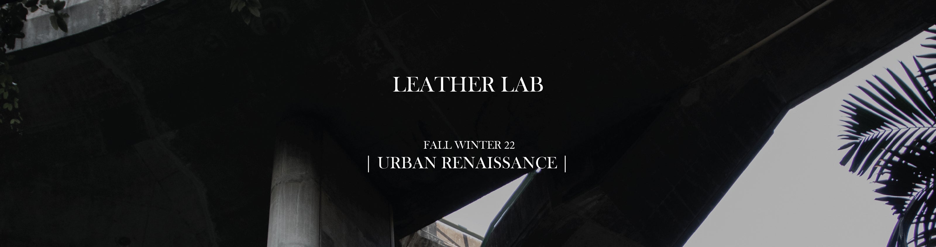 FW22 || URBAN RENAISSANCE